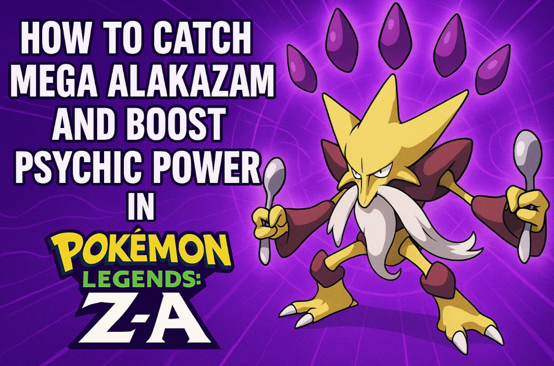 How to Catch Mega Alakazam and Boost Psychic Power in Pokémon Legends: Z-A